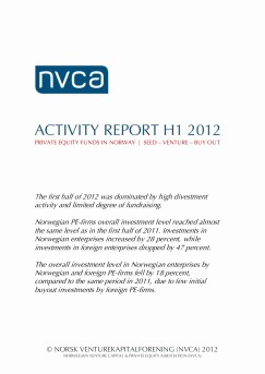NVCA Activity Report H1 2012 Menon has contributed to an activity report for the Norwegian Venture Capital and Private Equity Association (NVCA).