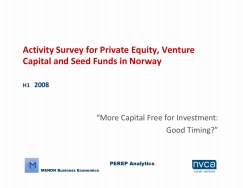 More Capital Free for Investment: Good Timing? The H1 2008 NVCA Activity Survey