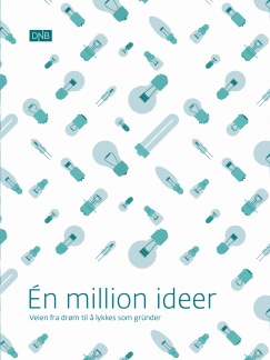 Én million ideer – veien fra drøm til å lykkes som entreprenør