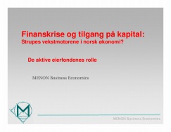 Finanskrise og tilgang på kapital: Strupes vekstmotorene i norsk økonomi?