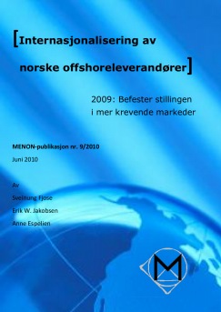Internasjonalisering av norske offshoreleverandører 2009: Befester stillingen i mer krevende markeder.