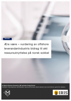 Ære være – vurdering av offshore leverandørindustriens bidrag til økt ressursutnyttelse på norsk sokkel