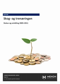 Skog- og trenæringen: Status og utvikling 2005-2011