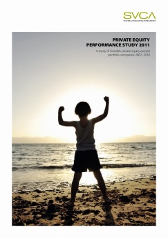 Private equity performance study 2011- A study of Swedish private equity owned portfolio companies 2007–2010
